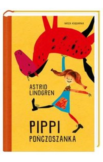 Pippi Pończoszanka - Astrid Lindgren