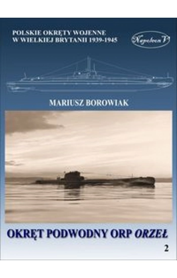 Okręt podwodny ORP Orzeł - Mariusz Borowiak