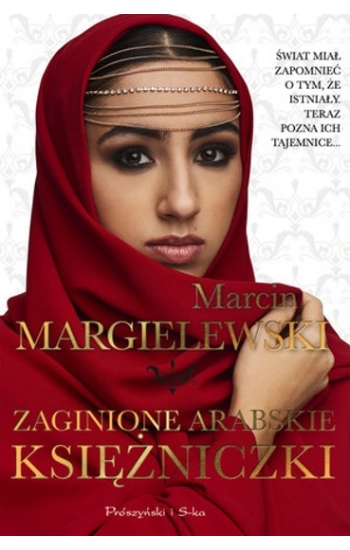 Zaginione arabskie księżniczki - Marcin Margielewski