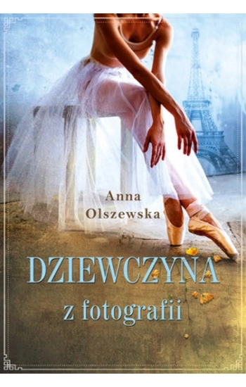 Dziewczyna z fotografii - Anna Olszewska