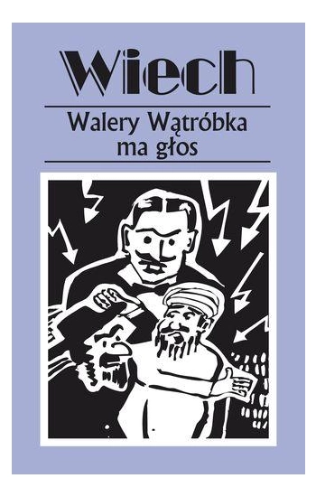 Walery Wątróbka ma głos czyli felietony warszawskie - Stefan Wiech Wiechecki