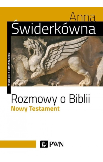 Rozmowy o Biblii Nowy Testament. - Anna Świderkówna