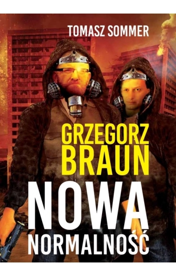 Nowa Normalność - Grzegorz Braun