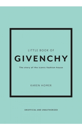 Little Book of Givenchy - Karen Homer