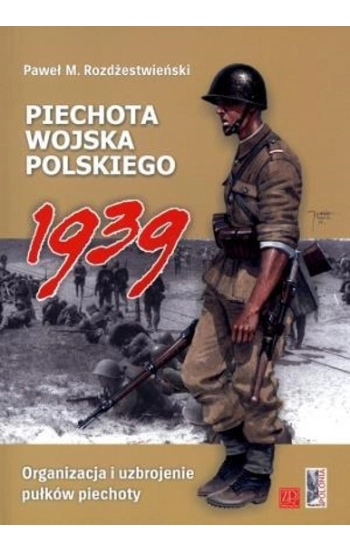 Piechota Wojska Polskiego 1939 - Rozdżestwieński Paweł