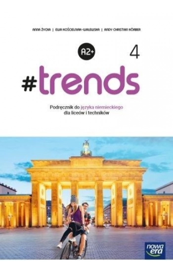 #trends 4 Język niemiecki Podręcznik - Ewa Kościelniak-Walewska, Anna Życka, Andy Köber