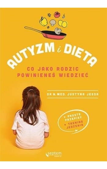 Autyzm i dieta - Justyna Jessa