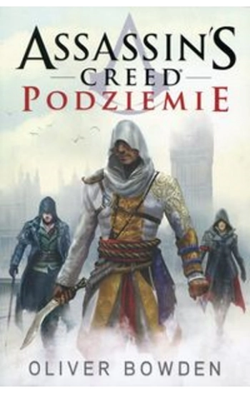 Assassin's Creed Podziemie - Bowden Oliver