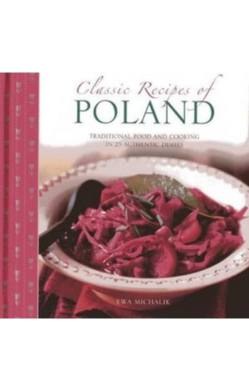 Classic Recipes Of Poland - MICHALIK EWA