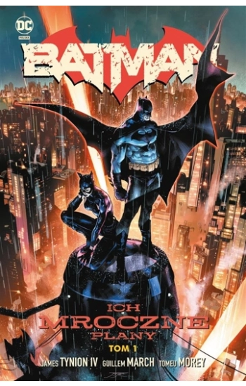 Batman Tom 1 Ich mroczne plany - Tomeu Morey, James Tynion Iv, Guillem March