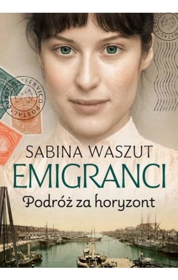 Emigranci Podróż za horyzont - Sabina Waszut