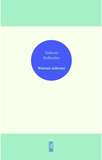 Wiersze zebrane - Tadeusz Hollender
