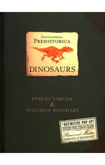 Encyclopedia Prehistorica Dinosaurs - Reinhart Matthew