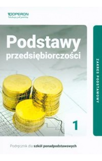 Podstawy przedsiębiorczości 1 Podręcznik Zakres podstawowy - Jarosław Korba