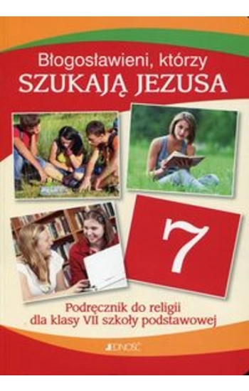 Błogosławieni którzy szukają Jezusa Religia 7 Podręcznik - Krzysztof Mielnicki