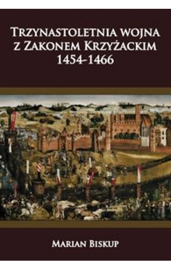 Trzynastoletnia wojna z Zakonem Krzyżackim 1454-1466 - Biskup Marian