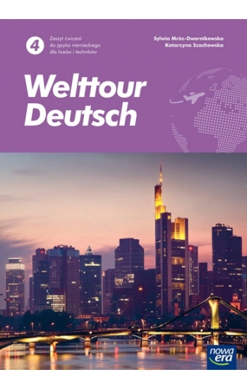 Nowe język niemiecki Welttour Deutsch 4 zeszyt ćwiczeń liceum i technikum - Mróz-Dwornikowska Sylwia