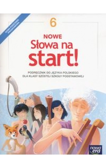 Nowe Słowa na start! 6 Podręcznik - Anna Klimowicz