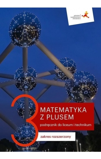 Nowe matematyka z plusem GWO podręcznik do liceum i technikum dla klasy 3 zakres rozszerzony - Dobrowolska Małgorzata