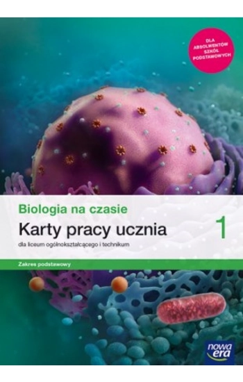 Biologia na czasie 1 Karty pracy ucznia Zakres podstawowy - Barbara Januszewska-Hasiec