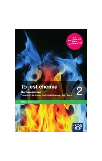 Nowe chemia To jest chemia era podręcznik 2 liceum i technikum zakres podstawowy 65512 - Hassa Romuald