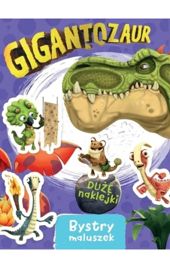 Gigantozaur Bystry maluszek - Siwak Ilona
