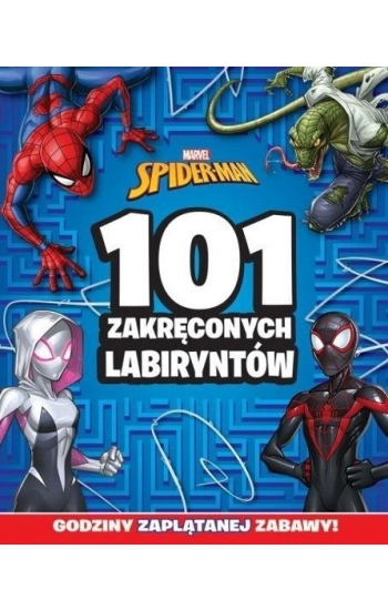 101 zakręconych labiryntów. Marvel Spider-Man - praca zbiorowa