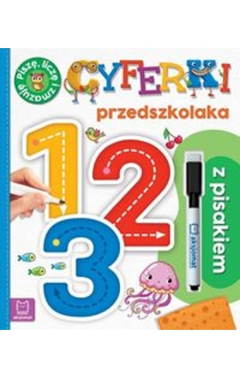 Cyferki przedszkolaka z pisakiem Piszę, liczę i zmazuję Wydanie specjalne - Agnieszka Bator