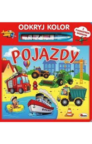 Odkryj kolor Pojazdy - Mirosława Kwiecińska