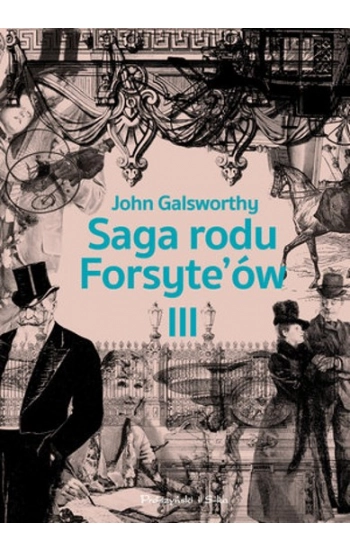 Saga rodu Forsyte`ów Tom 3 - John Galsworthy