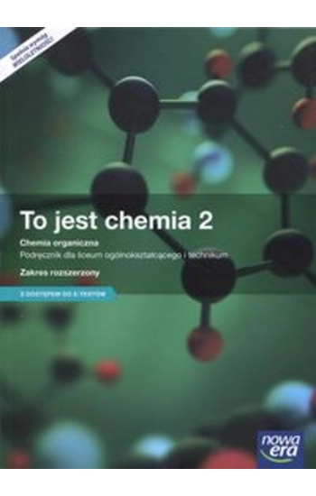 To jest chemia 2 Podręcznik Zakres rozszerzony z dostępem do e-testów - Maria Litwin