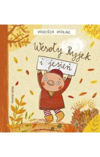 Wesoły Ryjek i jesień - Wojciech Widłak