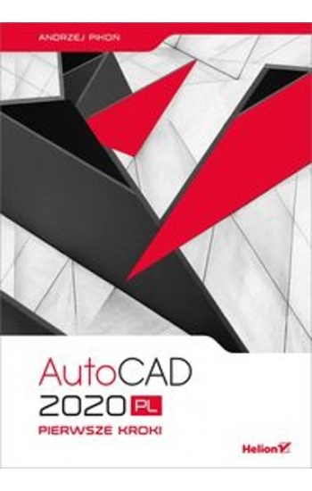AutoCAD 2020 PL Pierwsze kroki - Andrzej Pikoń