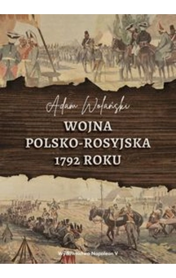 Wojna polsko-rosyjska 1792 roku - Wolański Adam