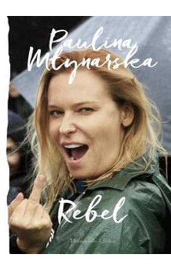 Rebel - Paulina Młynarska