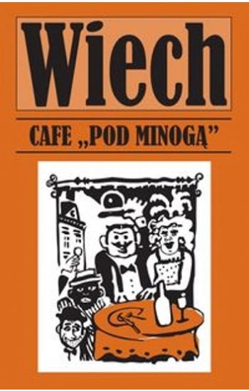 Cafe pod Minogą - Stefan Wiech
