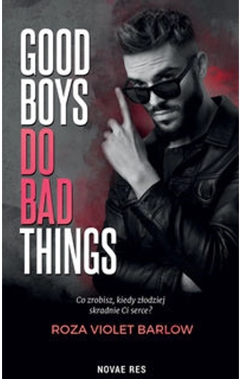 Good boys do bad things - Violet Roza