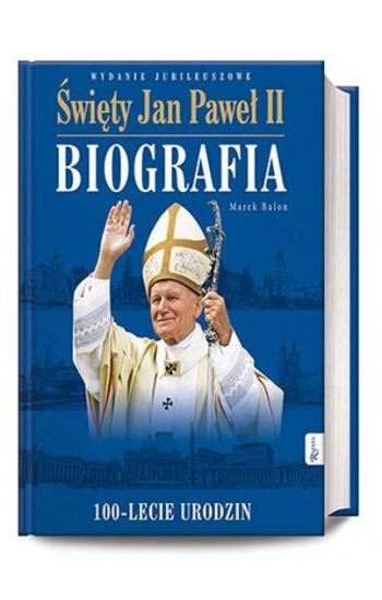 Święty Jan Paweł II Biografia - Marek Balon