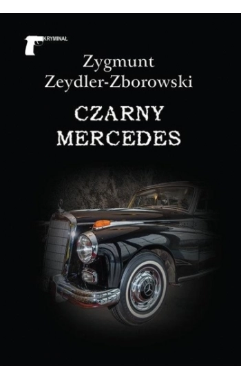 Czarny mercedes - Zeydler-Zborowski Zygmunt