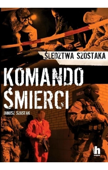 Komando śmierci - Janusz Szostak