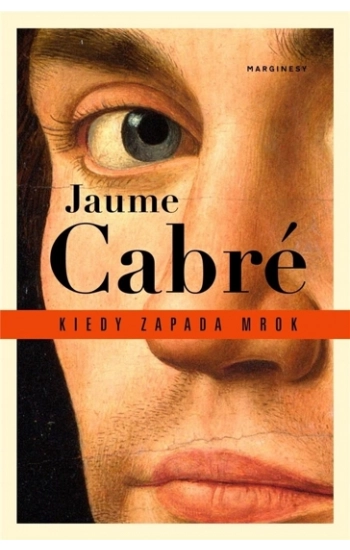 Kiedy zapada mrok - Jaume Cabre