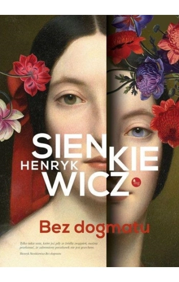 Bez dogmatu - Henryk Sienkiewicz