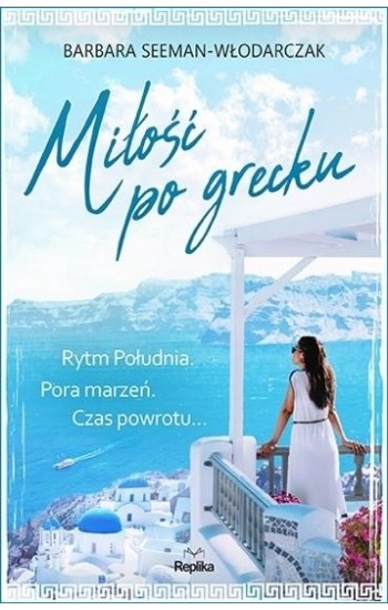 Miłość po grecku - Barbara Seeman-Włodarczak