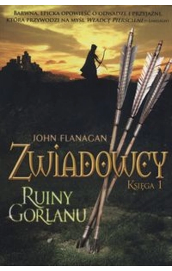 Zwiadowcy Księga 1 Ruiny Gorlanu - John Flanagan