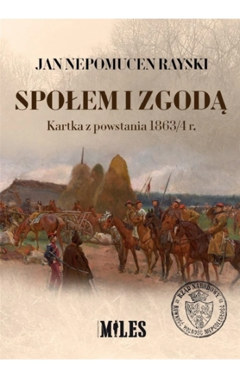 Społem i zgodą Kartka z powstania 1863/4 r - Jan Nepomucen Rayski