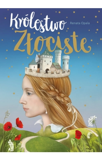 Królestwo Złociste - Renata Opala