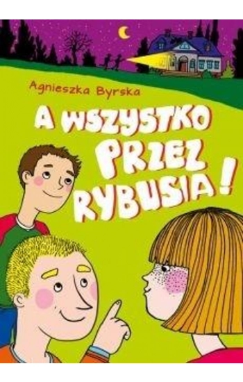A wszystko przez Rybusia - Byrska Agnieszka