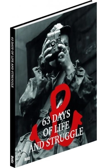 63 Days of Life and Struggle - Opracowanie Zbiorowe