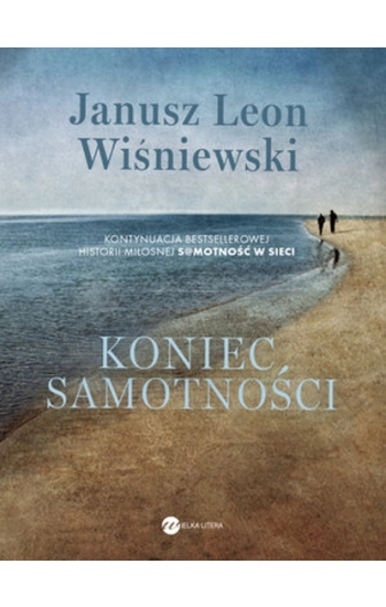 Koniec samotności - Janusz Leon Wiśniewski