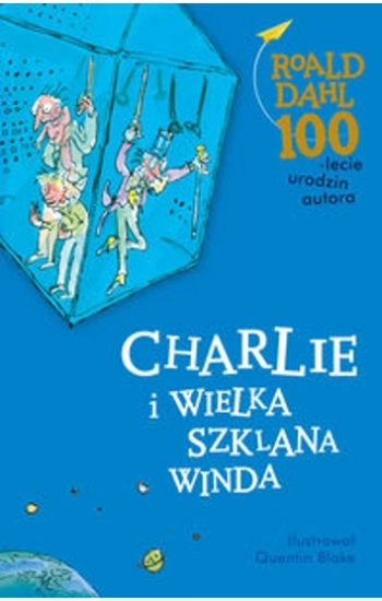 Charlie i wielka szklana winda - Dahl Roald
